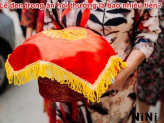 Lễ đen trong ăn hỏi thường là bao nhiêu? 7 le den la gi 1